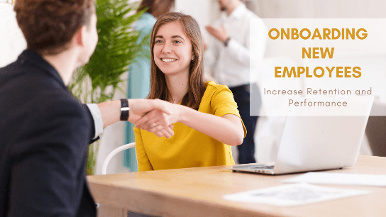 Onboarding New Employees: Increase Retention and Performance