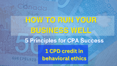 How to Run Your Business Well: 5 Principles for CPA Success